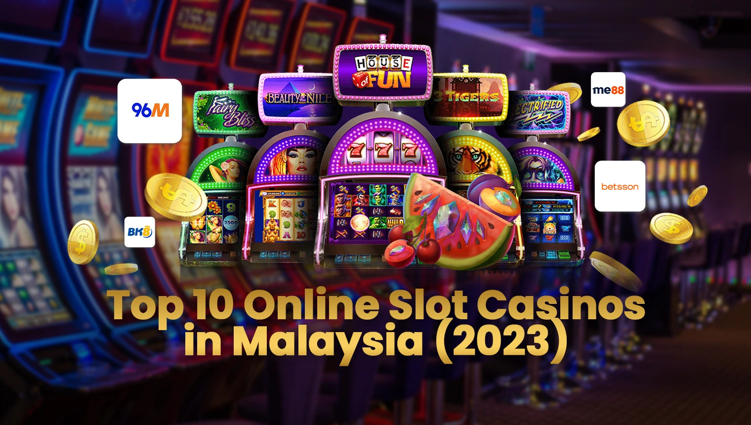 Top 10 Online Slot Casinos in Malaysia (2023)